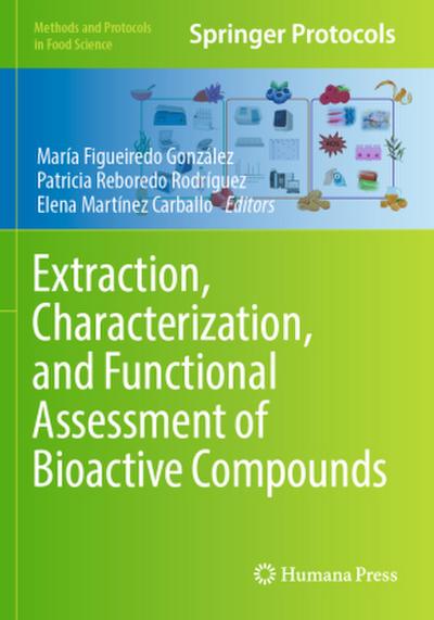 Extraction, Characterization, and Functional Assessment of Bioactive Compounds