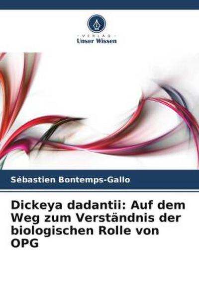 Dickeya dadantii: Auf dem Weg zum Verständnis der biologischen Rolle von OPG