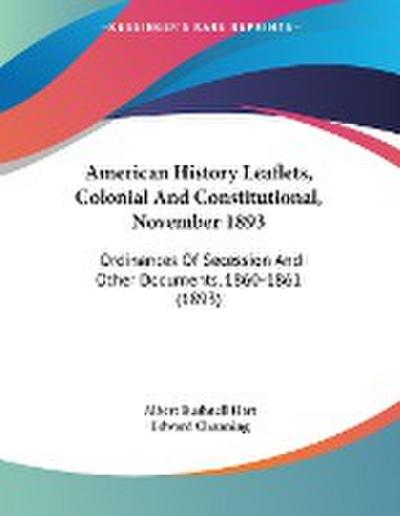 American History Leaflets, Colonial And Constitutional, November 1893