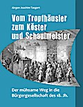 Vom Tropfhäusler zum Köster und Schaulmeister