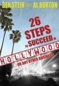 26 Steps to Succeed In Hollywood...or Any Other Bu