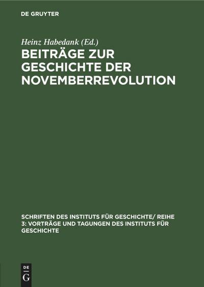 Beiträge zur Geschichte der Novemberrevolution