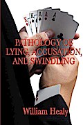Pathology of Lying, Accusation, and Swindling