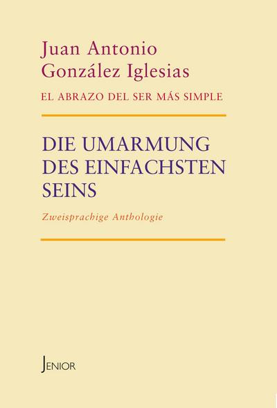 Iglesias, J: Umarmung des einfachsten Seins