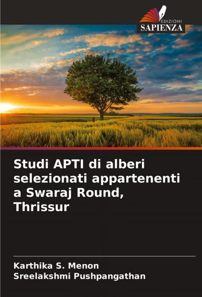 Studi APTI di alberi selezionati appartenenti a Swaraj Round, Thrissur