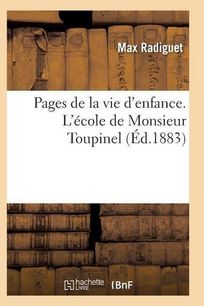 Pages de la Vie d’Enfance. l’École de Monsieur Toupine