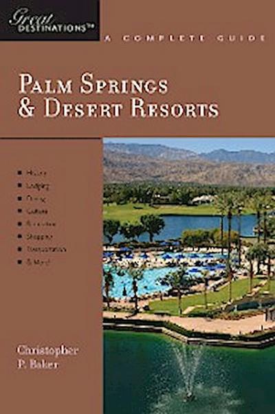Explorer’s Guide Palm Springs & Desert Resorts: A Great Destination (Explorer’s Great Destinations)