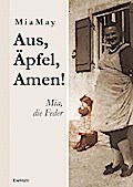 Aus, Äpfel, Amen! Mia, die Feder