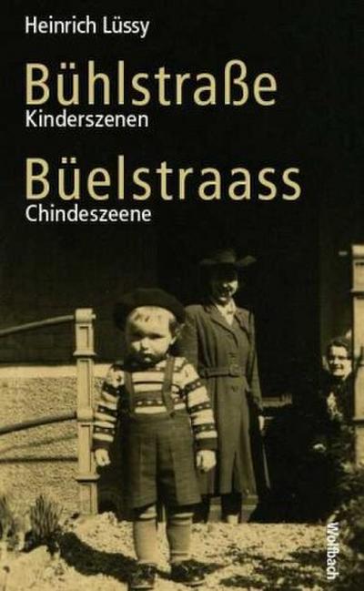 Bühlstraße Kinderszenen. Büelstraass Chindeszeene
