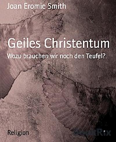 Geiles Christentum