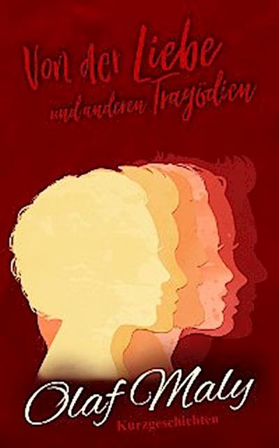 Von der Liebe und anderen Tragödien