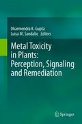 Metal Toxicity in Plants: Perception, Signaling an