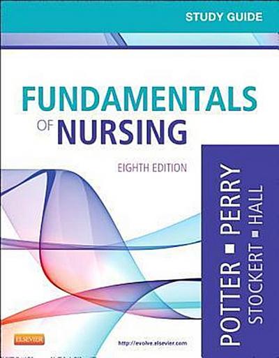 Study Guide for Fundamentals of Nursing