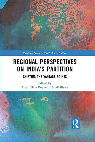 Regional perspectives on India’s Partition