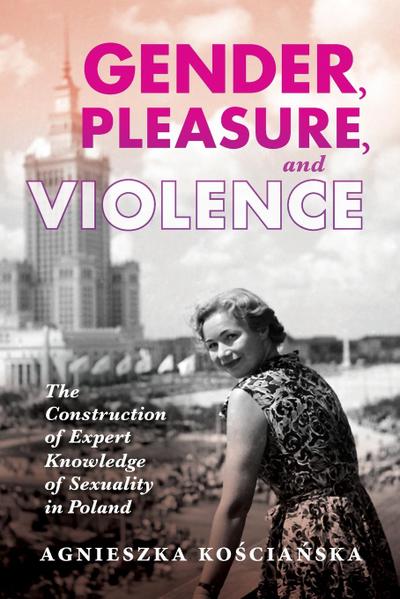 Gender, Pleasure, and Violence