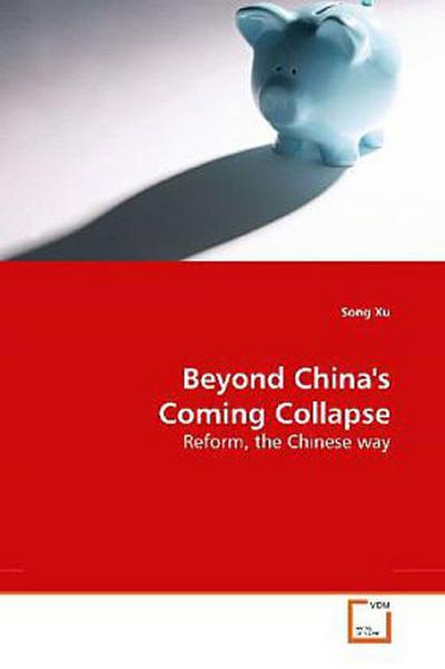 Beyond China’s Coming Collapse