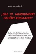 Das 19. Jahrhundert gehört Russland!