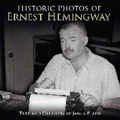 HISTORIC PHOTOS OF ERNEST HEMI