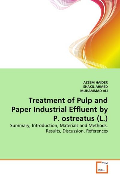 Treatment of Pulp and Paper Industrial Effluent by P.ostreatus (L.)