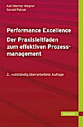 Performance Excellence - Der Praxisleitfaden zum effektiven Prozessmanagement