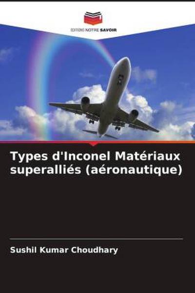 Types d’Inconel Matériaux superalliés (aéronautique)