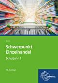 Schwerpunkt Einzelhandel Schuljahr 1: Lehrbuch - L ...