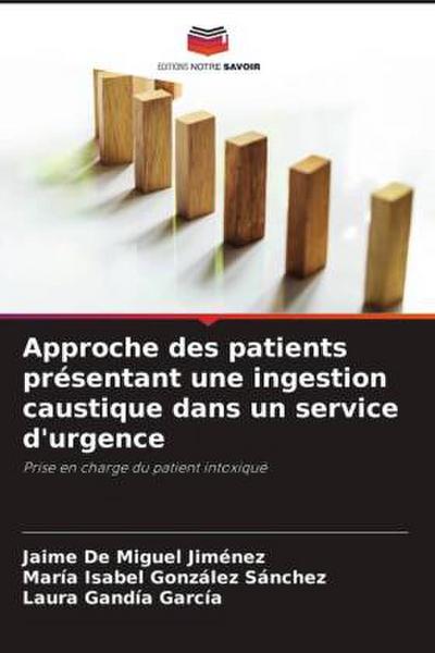 Approche des patients présentant une ingestion caustique dans un service d’urgence