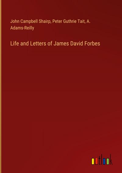 Life and Letters of James David Forbes