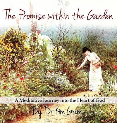 The Promise Within The Garden
