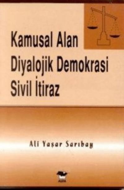Kamusal Alan Diyalojik Demokrasi Sivil Itiraz
