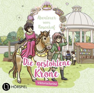 Abenteuer vom Rosenhof 6 - Die gestohlene Krone