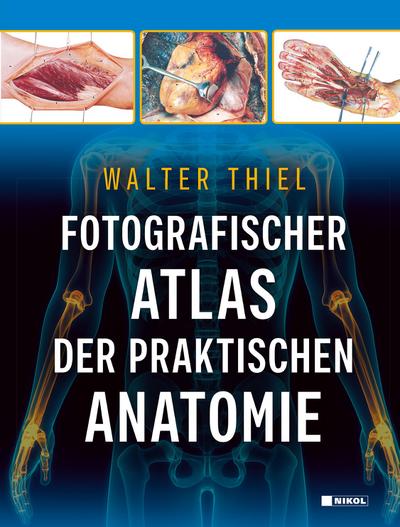 Fotografischer Atlas der Praktischen Anatomie