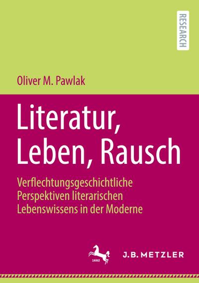 Literatur, Leben, Rausch