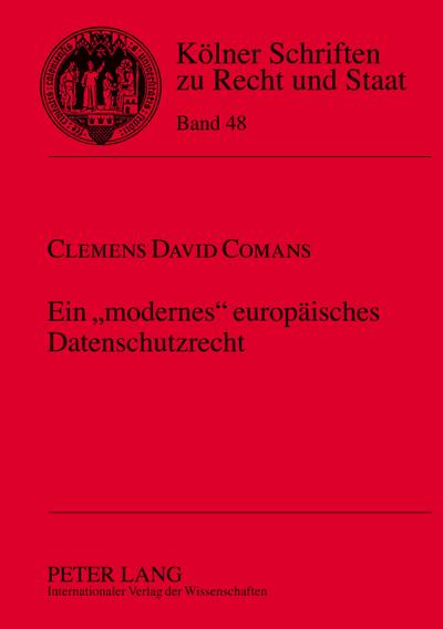Ein ’modernes’ europäisches Datenschutzrecht
