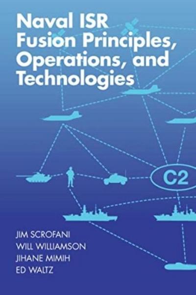Naval ISR Fusion Principles, Operations, and Technologies