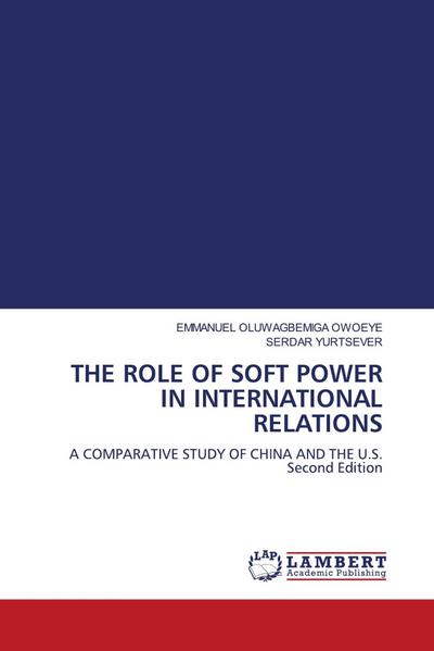 THE ROLE OF SOFT POWER IN INTERNATIONAL RELATIONS