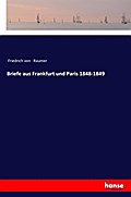 Briefe aus Frankfurt und Paris 1848-1849