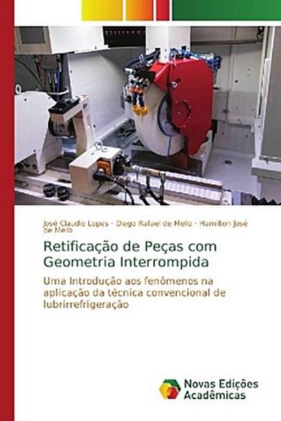 Retificação de Peças com Geometria Interrompida