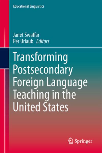 Transforming Postsecondary Foreign Language Teaching in the United States