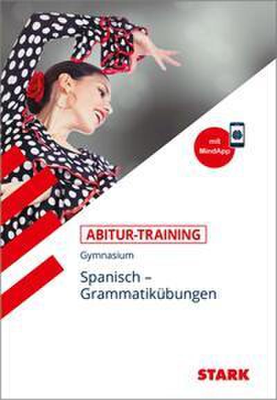 STARK Spanisch - Abitur-Training - Grammatikübungen