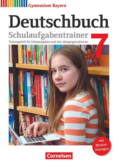 Deutschbuch Gymnasium 7. Jahrgangsstufe - Bayern - Schulaufgabentrainer mit Lösungen