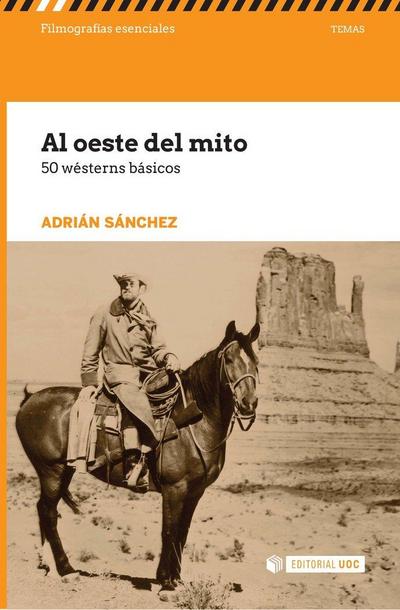 Al Oeste del mito : 50 wésterns básicos