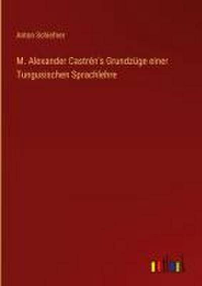 M. Alexander Castrén’s Grundzüge einer Tungusischen Sprachlehre