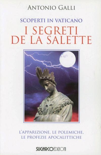 Scoperti in Vaticano i segreti de La Salette