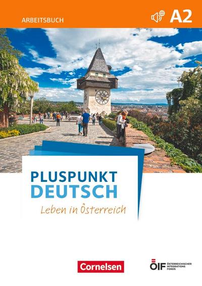 Pluspunkt Deutsch - Leben in Österreich A2 - Arbeitsbuch mit Lösungsbeileger und Audio-Download