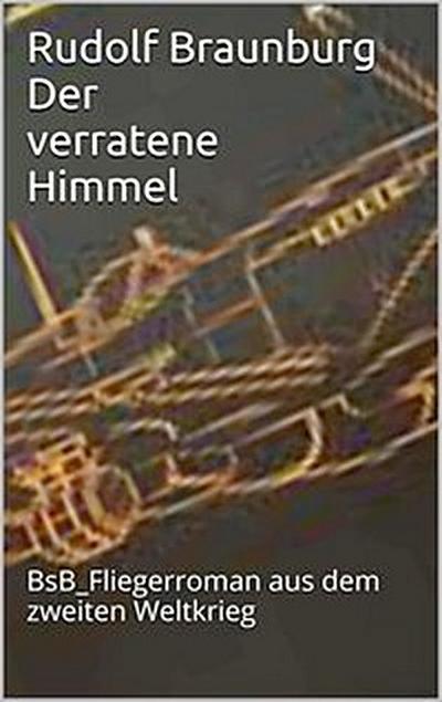 Der verratene Himmel