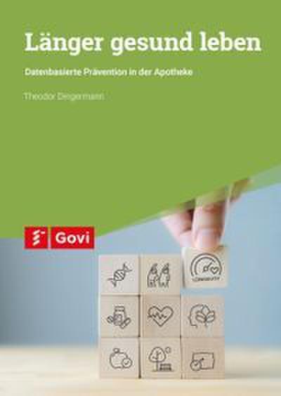 Länger gesund leben - Datenbasierte Prävention in der Apotheke