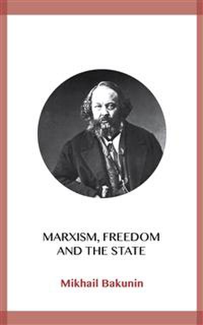 Marxism, Freedom and the State