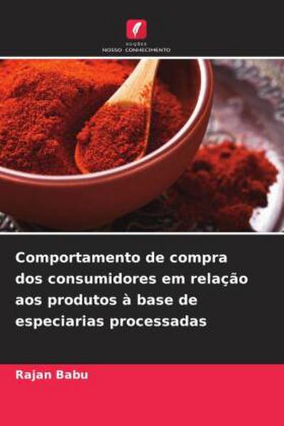 Comportamento de compra dos consumidores em relação aos produtos à base de especiarias processadas