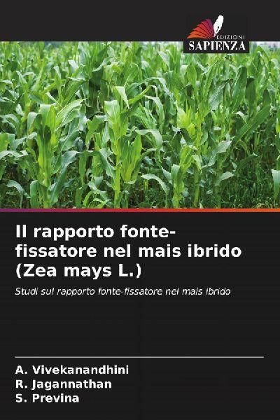 Il rapporto fonte-fissatore nel mais ibrido (Zea mays L.)